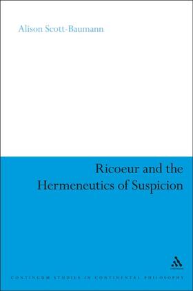 Scott-Baumann |  Ricoeur and the Hermeneutics of Suspicion | Buch |  Sack Fachmedien