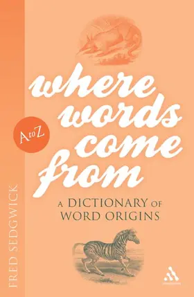Sedgwick |  Where Words Come From | Buch |  Sack Fachmedien