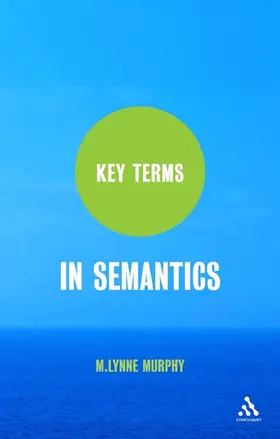 Murphy / Koskela |  Key Terms in Semantics | Buch |  Sack Fachmedien