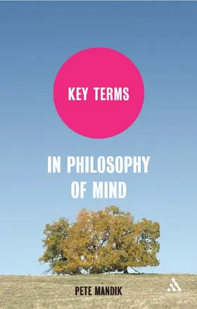 Mandik |  Key Terms in Philosophy of Mind | Buch |  Sack Fachmedien