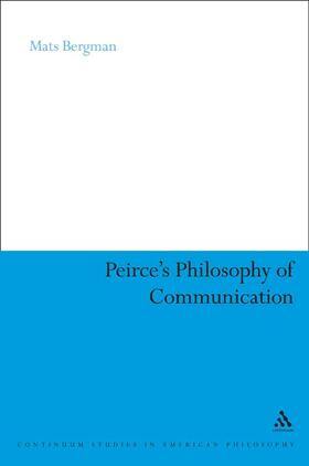 Bergman |  Peirce's Philosophy of Communication | Buch |  Sack Fachmedien