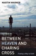 Warner |  Between Heaven and Charing Cross | Buch |  Sack Fachmedien