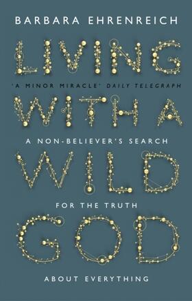 Ehrenreich, B: Living With a Wild God | Buch | 978-1-84708-410-1 | www.sack.de