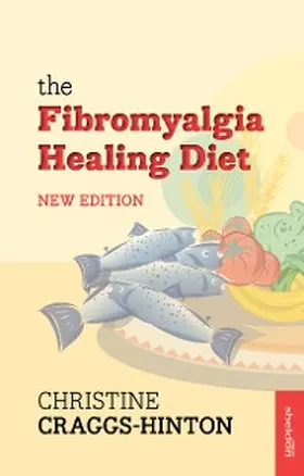Craggs-Hinton |  The Fibromyalgia Healing Diet NE | eBook | Sack Fachmedien