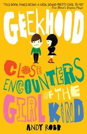 Robb |  Geekhood: Close Encounters of the Girl Kind | eBook | Sack Fachmedien
