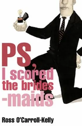 O'Carroll-Kelly | Ross O'Carroll-Kelly, PS, I scored the bridesmaids | E-Book | www.sack.de