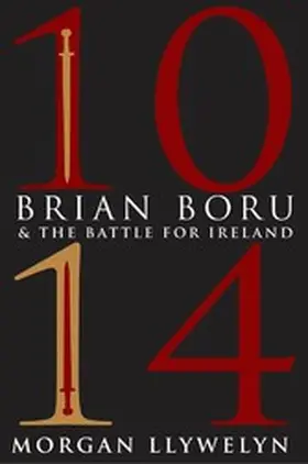 Llywelyn |  1014: Brian Boru & the Battle for Ireland | eBook | Sack Fachmedien