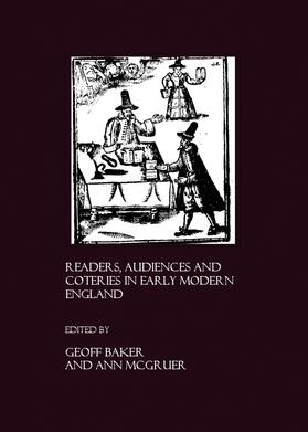Baker / McGruer |  Readers, Audiences and Coteries in Early Modern England | Buch |  Sack Fachmedien