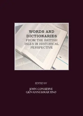 Considine / Iamartino |  Words and Dictionaries from the British Isles in Historical Perspective | Buch |  Sack Fachmedien