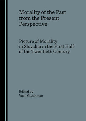 Gluchman | Morality of the Past from the Present Perspective | Buch | 978-1-84718-171-8 | sack.de