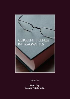 Cap / Nijakowska |  Current Trends in Pragmatics | Buch |  Sack Fachmedien