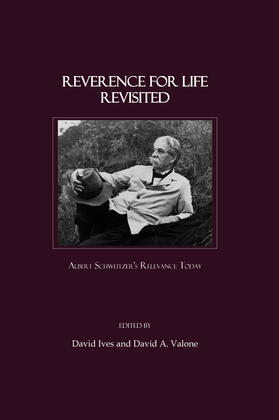 Ives / Valone |  Reverence for Life Revisited | Buch |  Sack Fachmedien