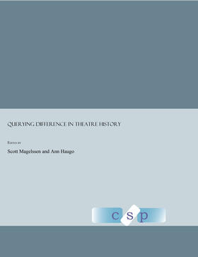 Magelssen / Haugo |  Querying Difference in Theatre History | Buch |  Sack Fachmedien