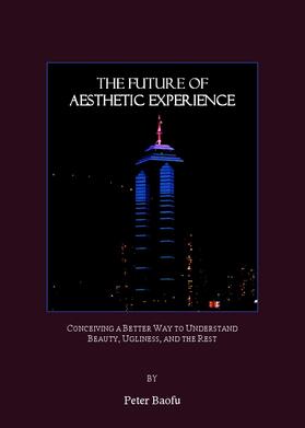 Baofu | The Future of Aesthetic Experience | Buch | 978-1-84718-319-4 | sack.de