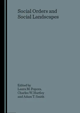 Popova / Hartley / Smith |  Social Orders and Social Landscapes | Buch |  Sack Fachmedien