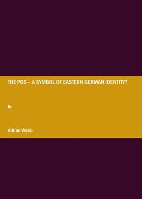 Webb |  The PDS – A symbol of eastern German identity? | Buch |  Sack Fachmedien