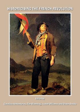 Armenteros / Blanning / DiVanna |  Historicising the French Revolution | Buch |  Sack Fachmedien