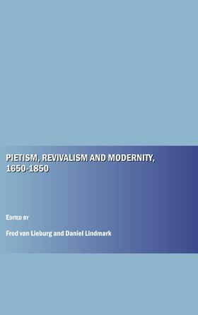Lieburg / Lindmark |  Pietism, Revivalism and Modernity, 1650-1850 | Buch |  Sack Fachmedien