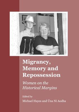 Hayes / Aodha |  Migrancy, Memory and Repossession | Buch |  Sack Fachmedien