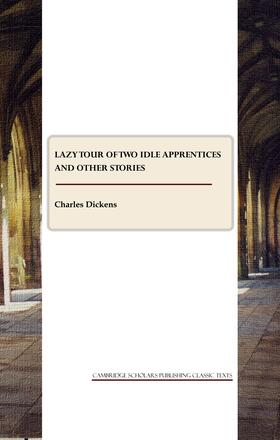 Dickens | Lazy Tour of Two Idle Apprentices and other stories | Buch | 978-1-84718-880-9 | sack.de
