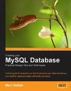 Delisle |  Creating your MySQL Database: Practical Design Tips and Techniques | eBook | Sack Fachmedien