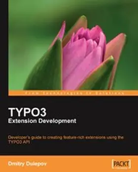 Dulepov / Zimmerman |  TYPO3 Extension Development | eBook | Sack Fachmedien
