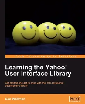 Wellman |  Learning the Yahoo! User Interface library | eBook | Sack Fachmedien