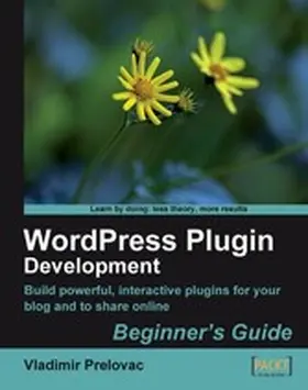 Prelovac / Mullenweg |  WordPress Plugin Development: Beginner's Guide | eBook | Sack Fachmedien