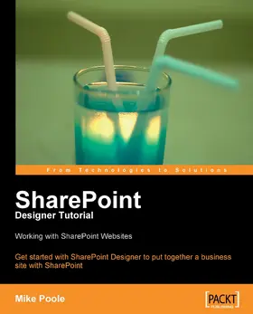 Poole |  SharePoint Designer Tutorial: Working with SharePoint Websites | eBook | Sack Fachmedien