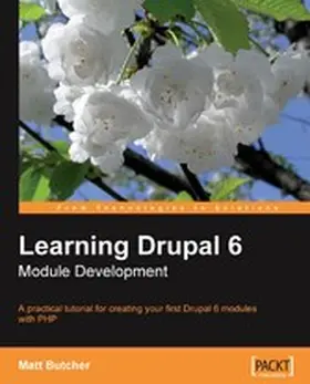 Butcher |  Learning Drupal 6 Module Development | eBook | Sack Fachmedien
