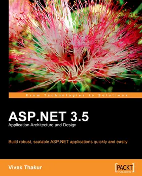 Thakur |  ASP.NET 3.5 Application Architecture and Design | eBook | Sack Fachmedien
