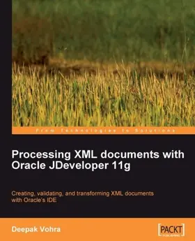 Vohra |  Processing XML documents with Oracle JDeveloper 11g | eBook | Sack Fachmedien