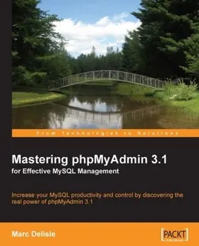 Delisle |  Mastering phpMyAdmin 3.1 for Effective MySQL Management | eBook | Sack Fachmedien