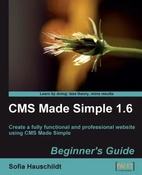 Hauschildt |  CMS Made Simple 1.6: Beginner's Guide | eBook | Sack Fachmedien