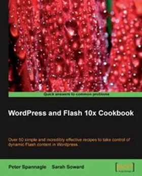Spannagle / Soward |  WordPress and Flash 10x Cookbook | eBook | Sack Fachmedien