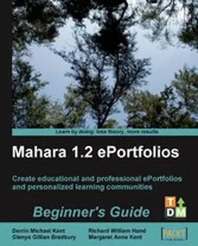 Kent |  Mahara 1.2 E-Portfolios: Beginner's Guide | eBook | Sack Fachmedien