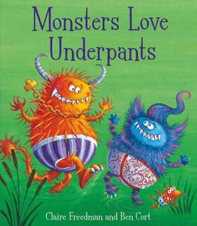 Freedman |  Monsters Love Underpants | Buch |  Sack Fachmedien
