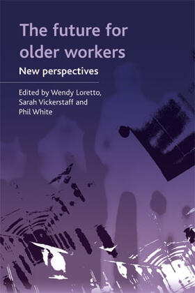 Loretto / Vickerstaff / White |  The future for older workers | eBook | Sack Fachmedien