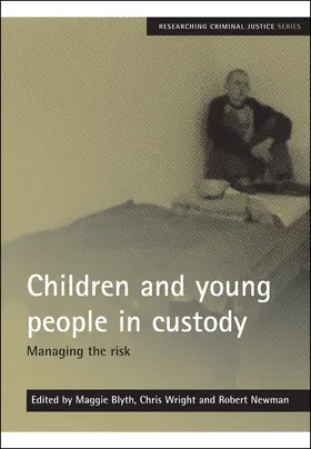 Blyth / Wright / Newman |  Children and Young People in Custody | Buch |  Sack Fachmedien
