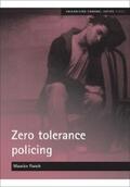 Punch |  Zero tolerance policing | eBook | Sack Fachmedien