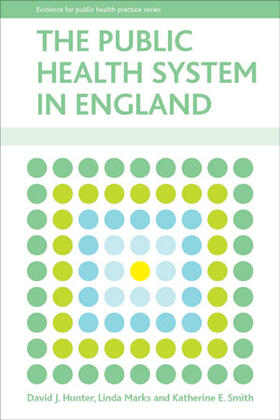 Hunter / Marks / Smith | The public health system in England | Buch | 978-1-84742-462-4 | sack.de