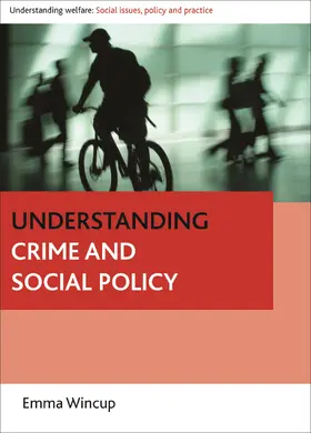 Wincup | Understanding crime and social policy | Buch | 978-1-84742-500-3 | www.sack.de