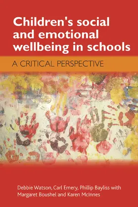 Watson / Emery / Bayliss | Children's social and emotional wellbeing in schools | Buch | 978-1-84742-523-2 | www.sack.de