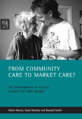 Means / Morbey / Smith |  From community care to market care? | eBook | Sack Fachmedien