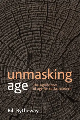 Bytheway | Unmasking age | Buch | 978-1-84742-617-8 | www.sack.de