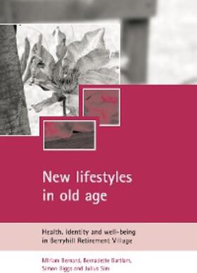 Bernard / Bartlam / Biggs |  New lifestyles in old age | eBook | Sack Fachmedien