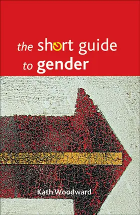 Woodward | The short guide to gender | Buch | 978-1-84742-763-2 | www.sack.de