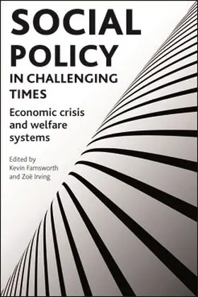 Farnsworth / Irving | Social policy in challenging times | Buch | 978-1-84742-828-8 | www.sack.de