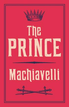 Machiavelli | The Prince | Buch | 978-1-84749-323-1 | www.sack.de