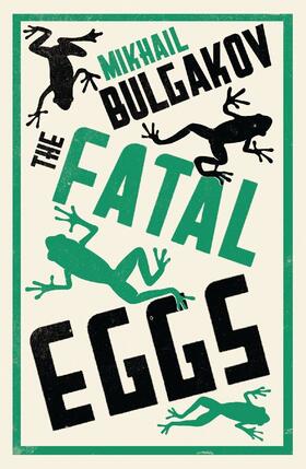 Bulgakov |  The Fatal Eggs: New Translation | Buch |  Sack Fachmedien